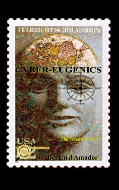 Cyber-Eugenics: The Neural Code by Bernard Amador